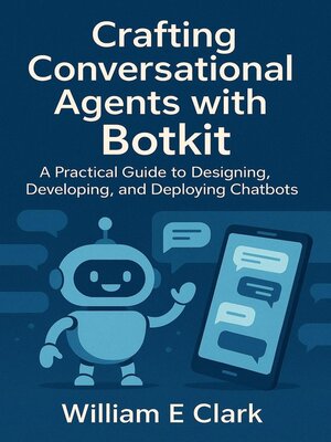 cover image of Crafting Conversational Agents with Botkit